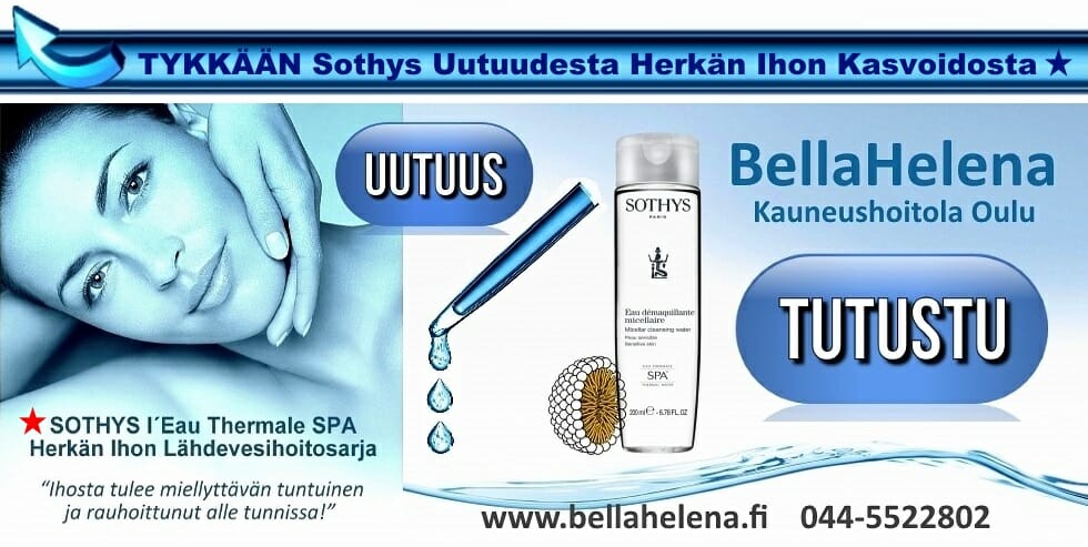Oulu Sothys Eau Thermale Spa Kauneushoitola BellaHelena SKY-kosmetologi Helena Tauriainen
